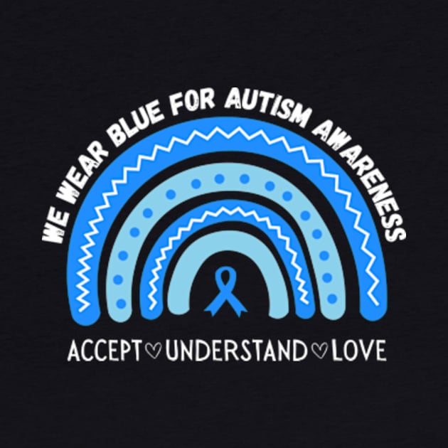 In April We Wear Blue for Autism Awareness Rainbow Autistic by Davidsmith